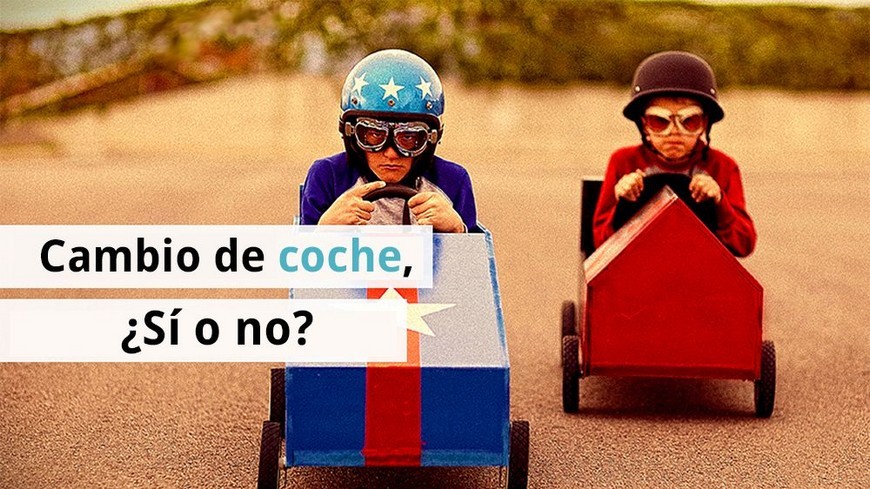 Debate - Cambiar de coche ¿sí o no?